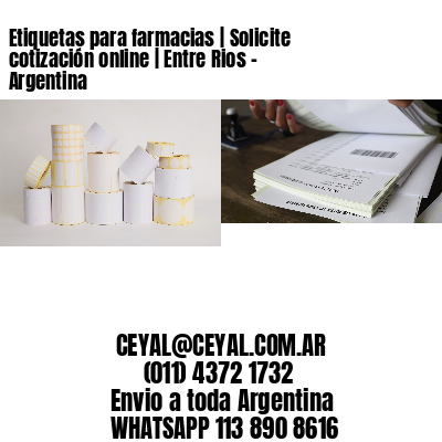 Etiquetas para farmacias | Solicite cotización online | Entre Rios – Argentina