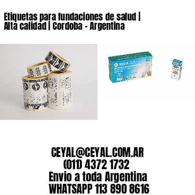 Etiquetas para fundaciones de salud | Alta calidad | Cordoba - Argentina