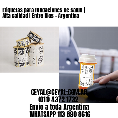 Etiquetas para fundaciones de salud | Alta calidad | Entre Rios – Argentina