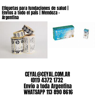 Etiquetas para fundaciones de salud | Envíos a todo el país | Mendoza – Argentina