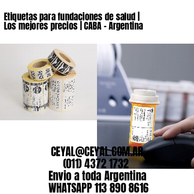 Etiquetas para fundaciones de salud | Los mejores precios | CABA – Argentina