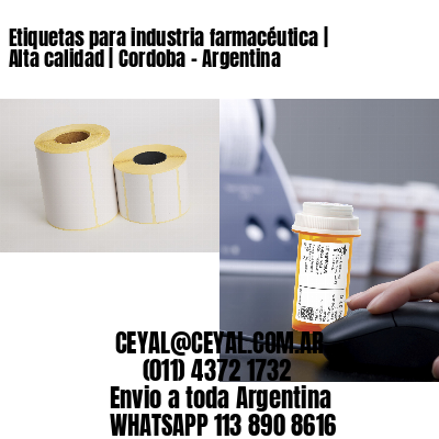 Etiquetas para industria farmacéutica | Alta calidad | Cordoba – Argentina