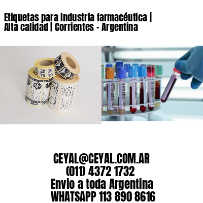 Etiquetas para industria farmacéutica | Alta calidad | Corrientes – Argentina