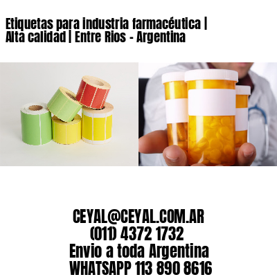 Etiquetas para industria farmacéutica | Alta calidad | Entre Rios – Argentina