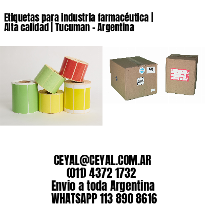 Etiquetas para industria farmacéutica | Alta calidad | Tucuman – Argentina