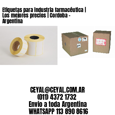 Etiquetas para industria farmacéutica | Los mejores precios | Cordoba – Argentina