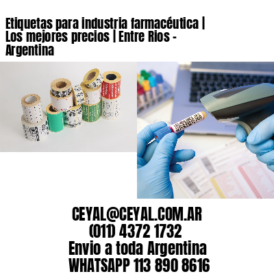 Etiquetas para industria farmacéutica | Los mejores precios | Entre Rios – Argentina