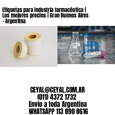 Etiquetas para industria farmacéutica | Los mejores precios | Gran Buenos Aires – Argentina