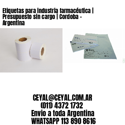 Etiquetas para industria farmacéutica | Presupuesto sin cargo | Cordoba – Argentina