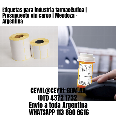 Etiquetas para industria farmacéutica | Presupuesto sin cargo | Mendoza – Argentina