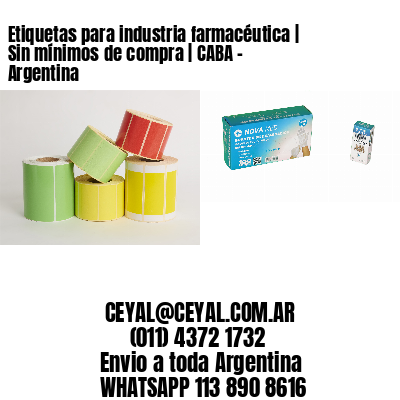 Etiquetas para industria farmacéutica | Sin mínimos de compra | CABA – Argentina