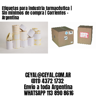 Etiquetas para industria farmacéutica | Sin mínimos de compra | Corrientes - Argentina