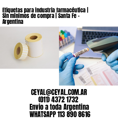 Etiquetas para industria farmacéutica | Sin mínimos de compra | Santa Fe – Argentina