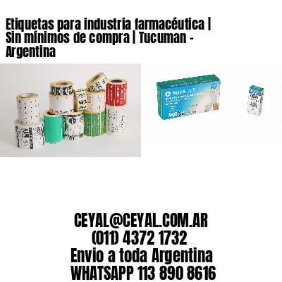 Etiquetas para industria farmacéutica | Sin mínimos de compra | Tucuman – Argentina