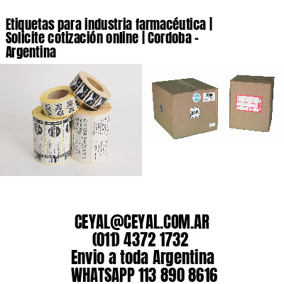 Etiquetas para industria farmacéutica | Solicite cotización online | Cordoba – Argentina