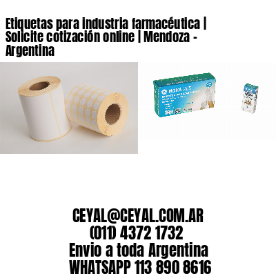 Etiquetas para industria farmacéutica | Solicite cotización online | Mendoza – Argentina