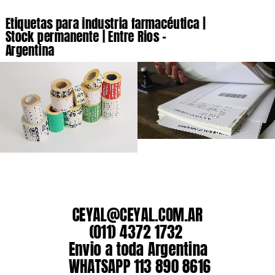 Etiquetas para industria farmacéutica | Stock permanente | Entre Rios – Argentina