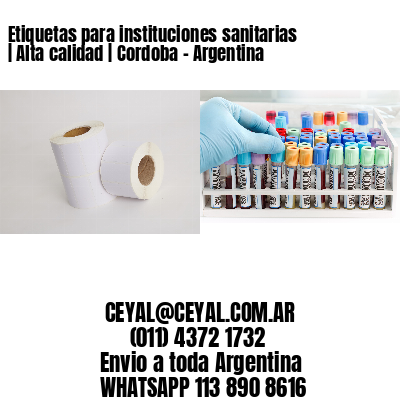 Etiquetas para instituciones sanitarias | Alta calidad | Cordoba - Argentina