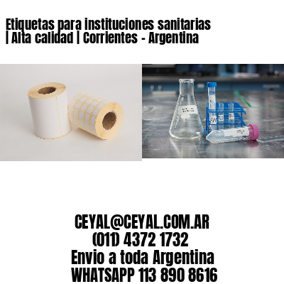 Etiquetas para instituciones sanitarias | Alta calidad | Corrientes - Argentina