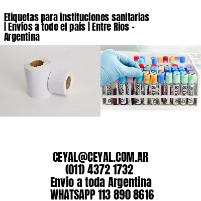 Etiquetas para instituciones sanitarias | Envíos a todo el país | Entre Rios - Argentina