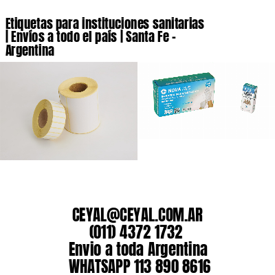 Etiquetas para instituciones sanitarias | Envíos a todo el país | Santa Fe - Argentina