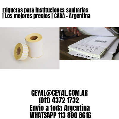 Etiquetas para instituciones sanitarias | Los mejores precios | CABA – Argentina