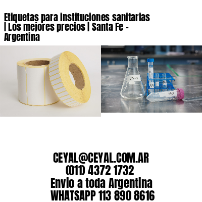 Etiquetas para instituciones sanitarias | Los mejores precios | Santa Fe – Argentina