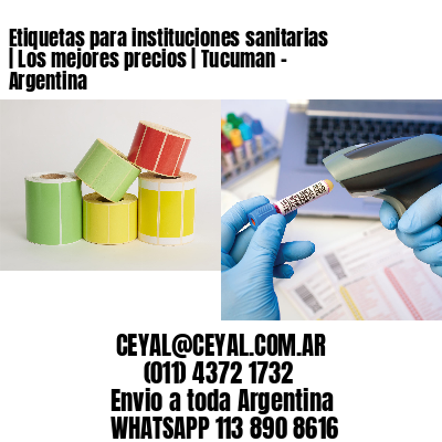 Etiquetas para instituciones sanitarias | Los mejores precios | Tucuman – Argentina