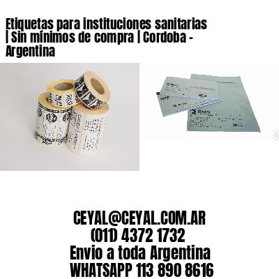 Etiquetas para instituciones sanitarias | Sin mínimos de compra | Cordoba – Argentina