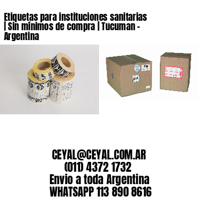 Etiquetas para instituciones sanitarias | Sin mínimos de compra | Tucuman – Argentina