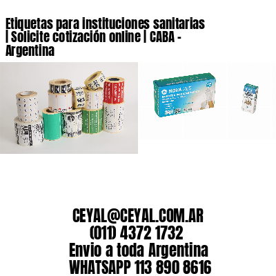 Etiquetas para instituciones sanitarias | Solicite cotización online | CABA – Argentina