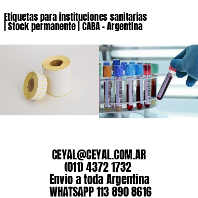 Etiquetas para instituciones sanitarias | Stock permanente | CABA - Argentina