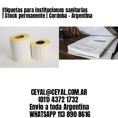 Etiquetas para instituciones sanitarias | Stock permanente | Cordoba – Argentina