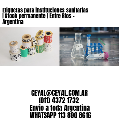 Etiquetas para instituciones sanitarias | Stock permanente | Entre Rios – Argentina