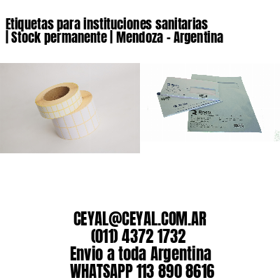 Etiquetas para instituciones sanitarias | Stock permanente | Mendoza – Argentina