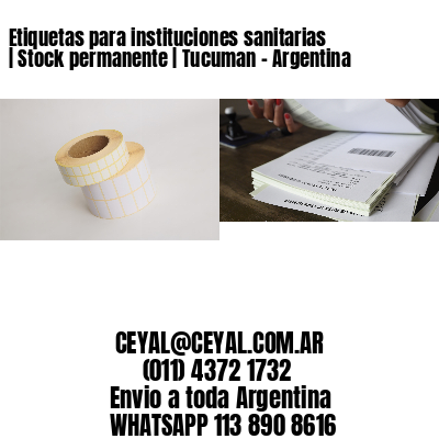 Etiquetas para instituciones sanitarias | Stock permanente | Tucuman – Argentina