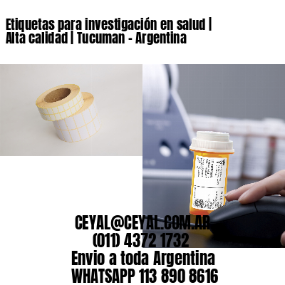 Etiquetas para investigación en salud | Alta calidad | Tucuman - Argentina