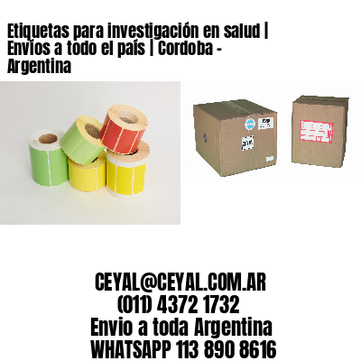 Etiquetas para investigación en salud | Envíos a todo el país | Cordoba – Argentina