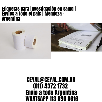 Etiquetas para investigación en salud | Envíos a todo el país | Mendoza - Argentina