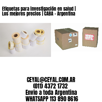Etiquetas para investigación en salud | Los mejores precios | CABA - Argentina