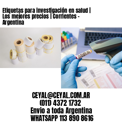 Etiquetas para investigación en salud | Los mejores precios | Corrientes - Argentina