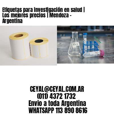 Etiquetas para investigación en salud | Los mejores precios | Mendoza - Argentina