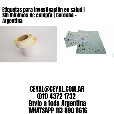 Etiquetas para investigación en salud | Sin mínimos de compra | Cordoba - Argentina
