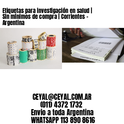 Etiquetas para investigación en salud | Sin mínimos de compra | Corrientes - Argentina