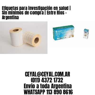 Etiquetas para investigación en salud | Sin mínimos de compra | Entre Rios - Argentina