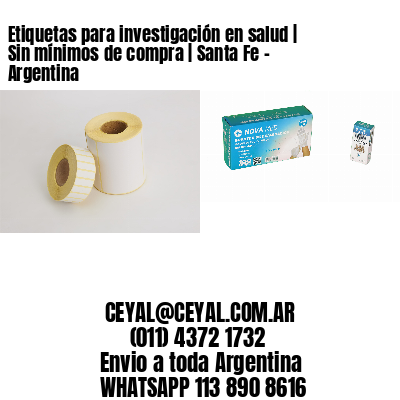 Etiquetas para investigación en salud | Sin mínimos de compra | Santa Fe - Argentina