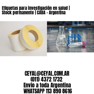 Etiquetas para investigación en salud | Stock permanente | CABA - Argentina