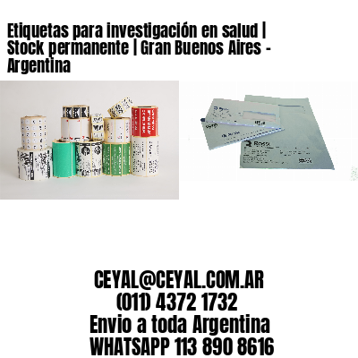 Etiquetas para investigación en salud | Stock permanente | Gran Buenos Aires - Argentina