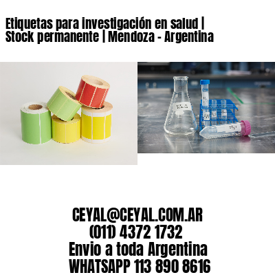Etiquetas para investigación en salud | Stock permanente | Mendoza - Argentina