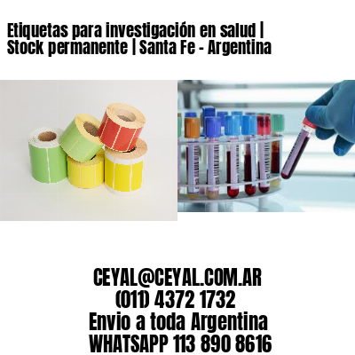 Etiquetas para investigación en salud | Stock permanente | Santa Fe - Argentina
